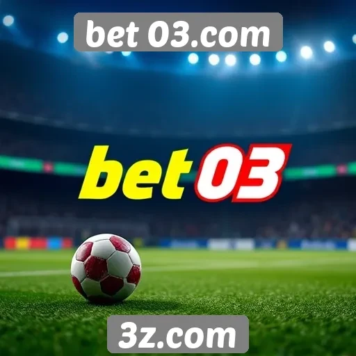 Recursos e funcionalidades do portal de apostas bet 03.com