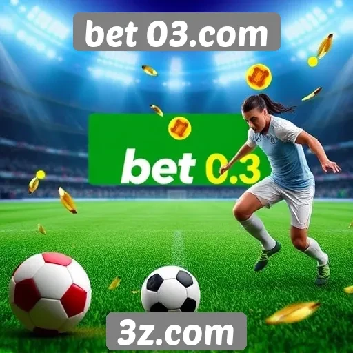 Apostas esportivas em destaque no bet 03.com